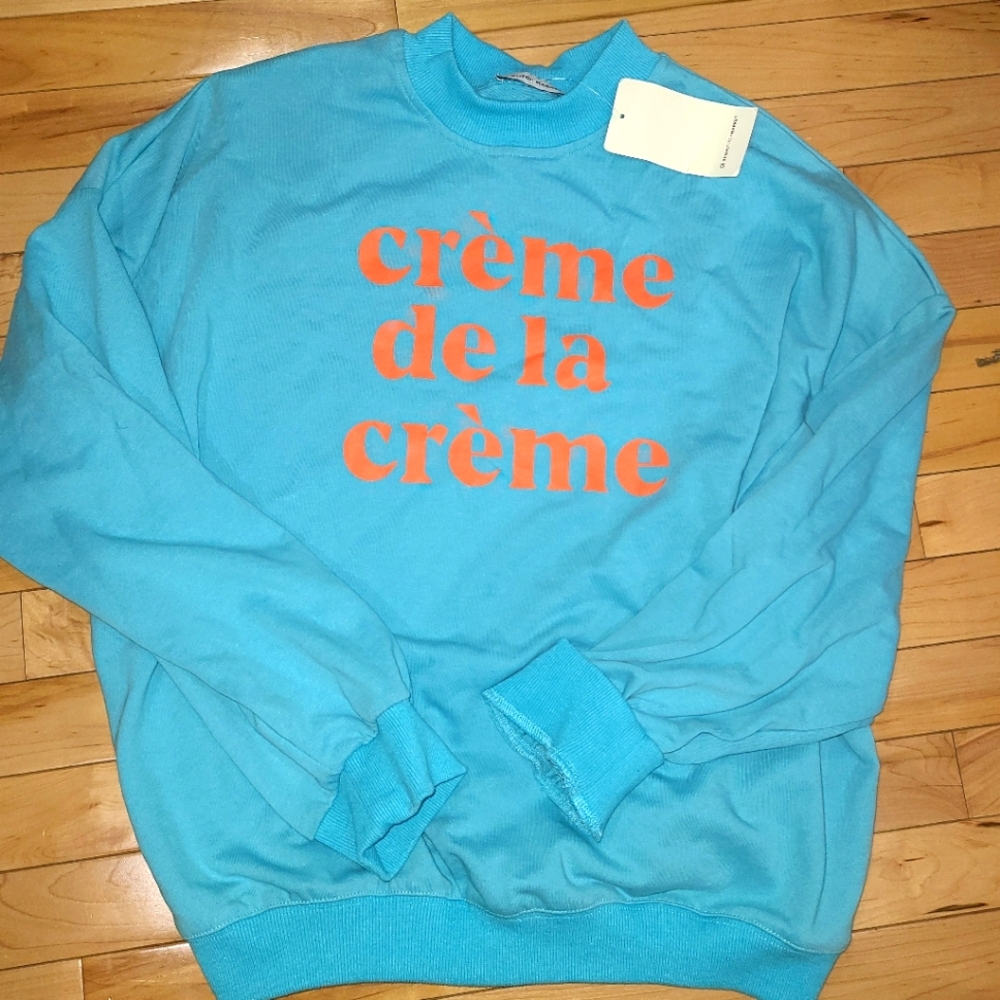 Creme de la creme sweatshirt OSFM